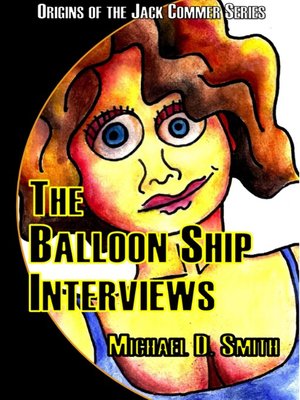 cover image of The Balloon Ship Interviews